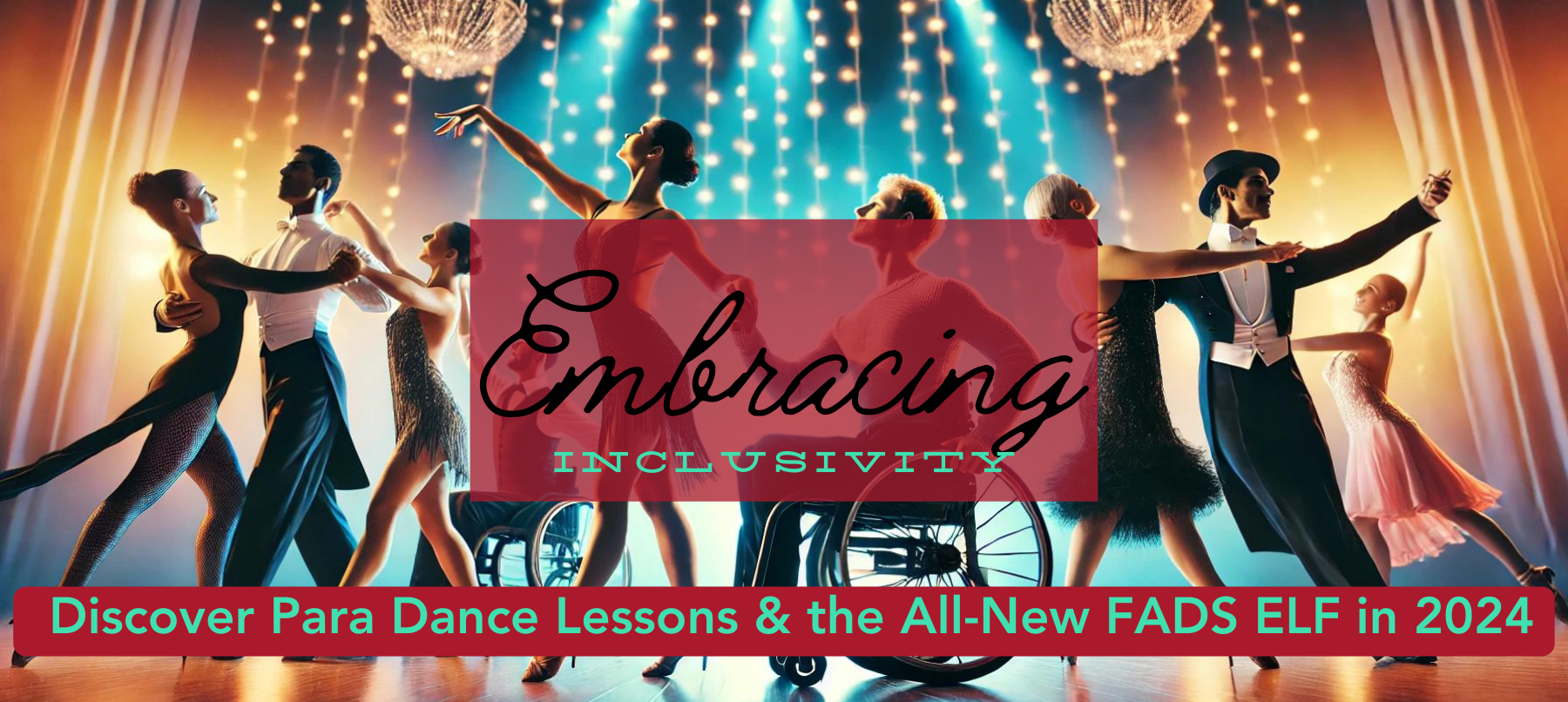 Embracing Inclusivity Discover Para Dance Lessons and the All-New FADS ELF in 2024 (1800 x 806 px) Embracing Inclusivity Discover Para Dance Lessons and the All-New FADS ELF in 2024 (1800 x 806 px)